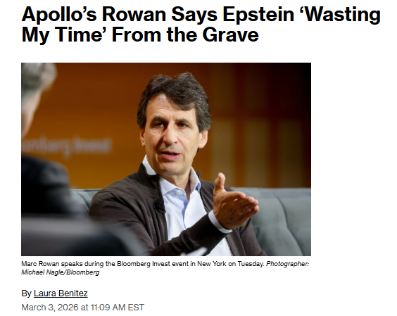 Bloomberg: Apollo's Rowan Says Epstein 'Wasting My Time' From the Grave — March 3, 2026